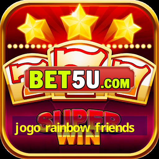 jogo rainbow friends